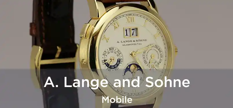 A. Lange and Sohne Mobile