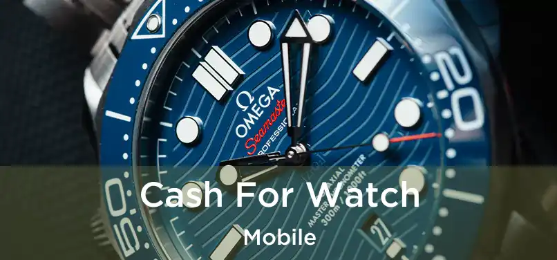 Cash For Watch Mobile