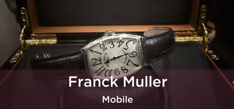 Franck Muller Mobile