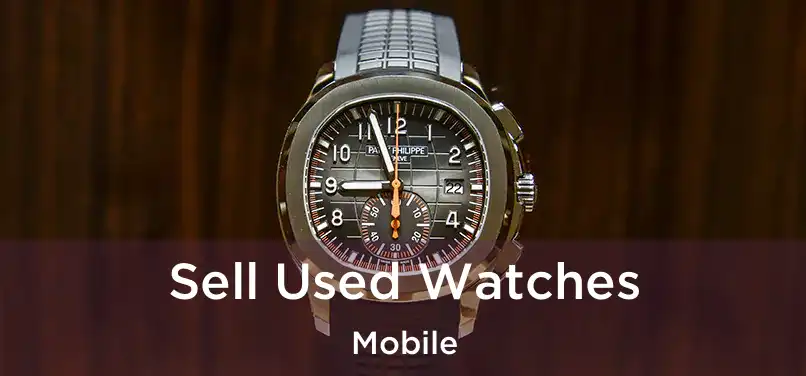 Sell Used Watches Mobile