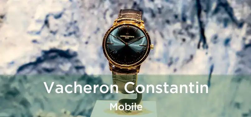 Vacheron Constantin Mobile