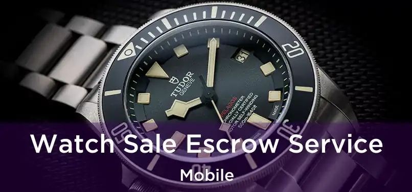 Watch Sale Escrow Service Mobile