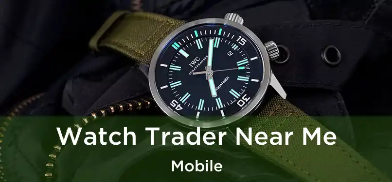 Watch Trader Near Me Mobile